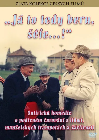 Já to tedy beru, šéfe…!