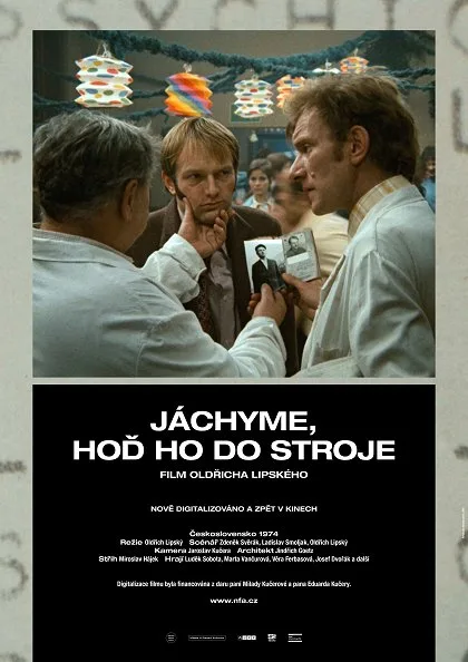 Jáchyme, hoď ho do stroje!