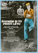 Řeknem si to příští léto